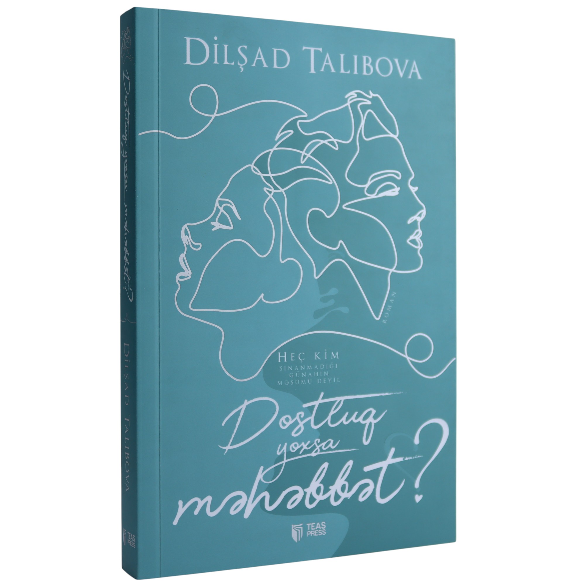 K.Dostluq yoxsa Məhəbbət / Dilşad Talıbova